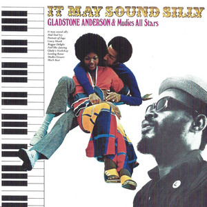 GLADSTONE ANDERSON & MUDIES ALL STARS / IT MAY SOUND SILLY [LP