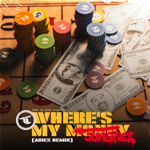 Where's My Money - Aries Remix