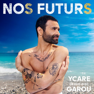 Écouter "Nos futurs" de Garou