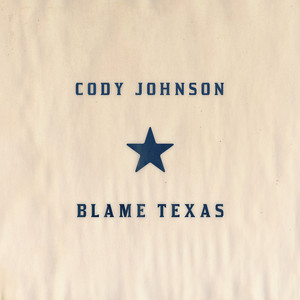 Cover artwork for Blame Texas by Cody Johnson