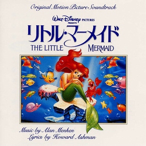 Écouter "Part of Your World - Japanese Version" de Alan Menken