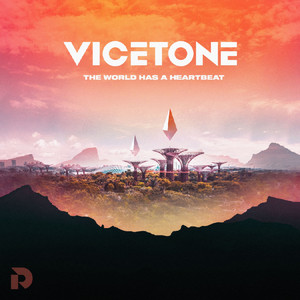 Écouter "The World Has A Heartbeat" de Vicetone