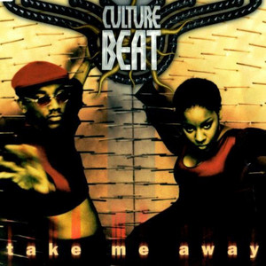 Écouter "Take Me Away - Original Radio Edit" de Culture Beat