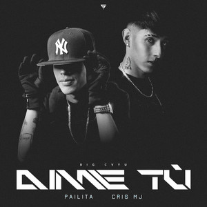 Écouter "Dime Tú" de Cris MJ