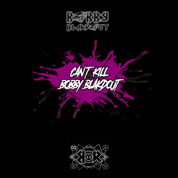 Can't Kill Bobby Blakdout cover art