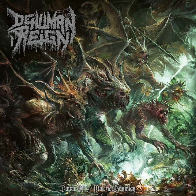Dehuman Reign - Dawn of a Malefic Dominion