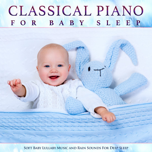 Classical Piano For Baby Sleep album cover