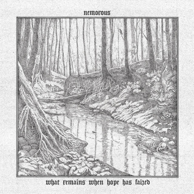 Nemorous - What Remains When Hope Has Failed