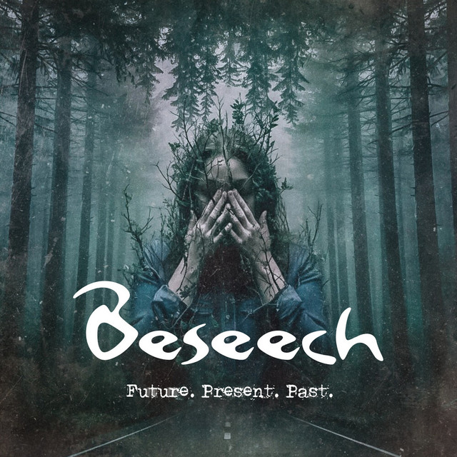 Beseech - Future Present Past