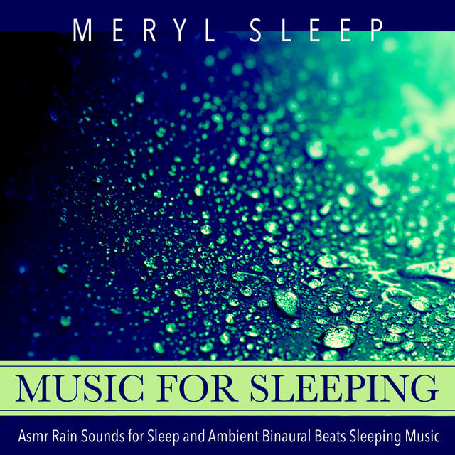 Music for Sleeping, Asmr Rain Sounds for Sleep and Ambient Binaural… album cover