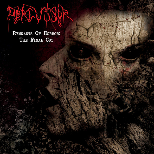 Percussor - Remnants Of Horror: The Final Cut