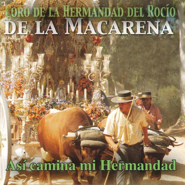 Camino de la Presentación Ante la Blanca Paloma: Fuera Penas / Sevillanas de la Virgen / Mira Mi Carreta