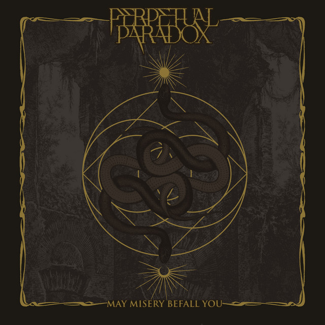 Perpetual Paradox - May Misery Befall You