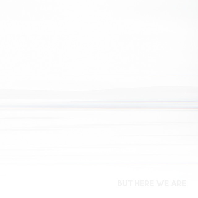 But Here We Are artwork