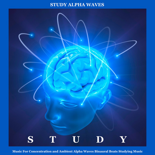 Study Music for Concentration and Ambient Alpha Waves Binaural… album cover