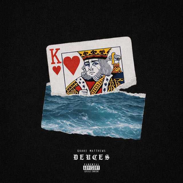 Quake Matthews — DEUCES