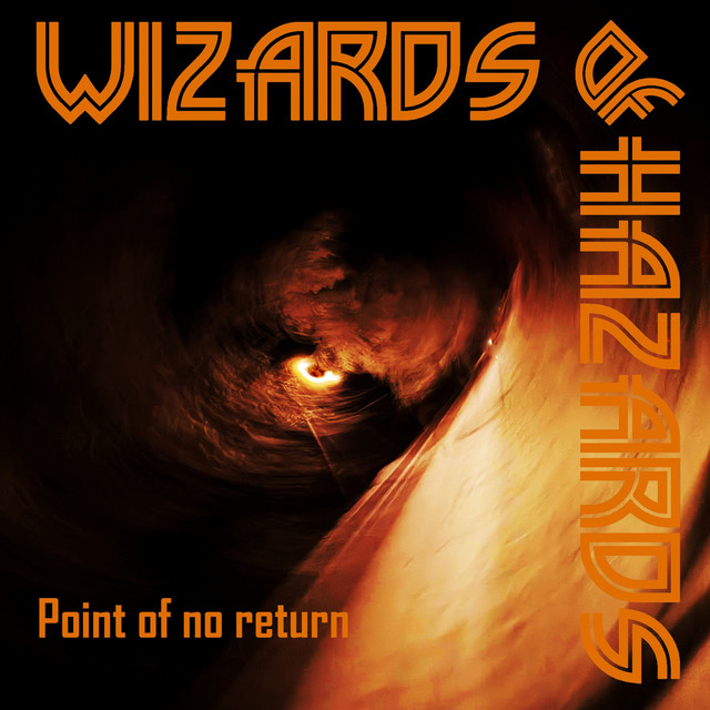 Wizards of Hazards - Point of No Return