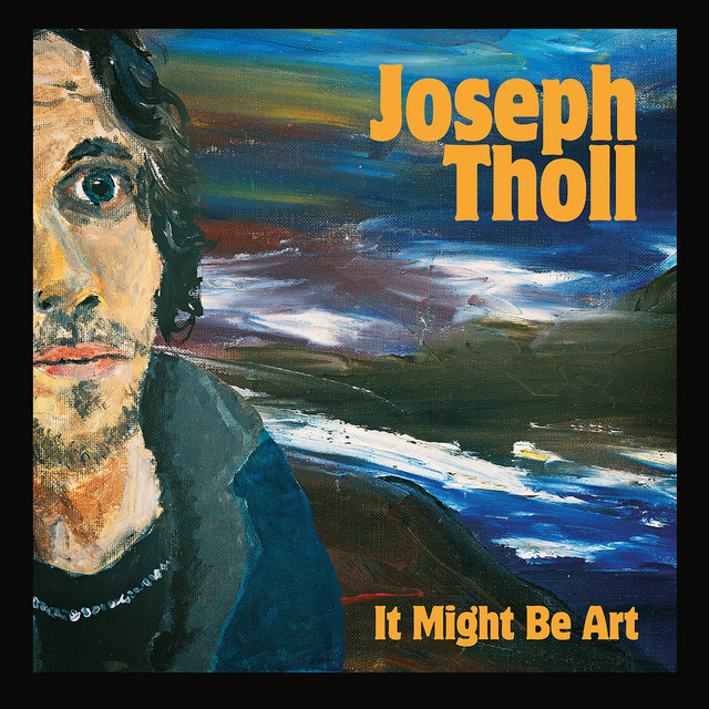 Joseph Tholl - It Might Be Art
