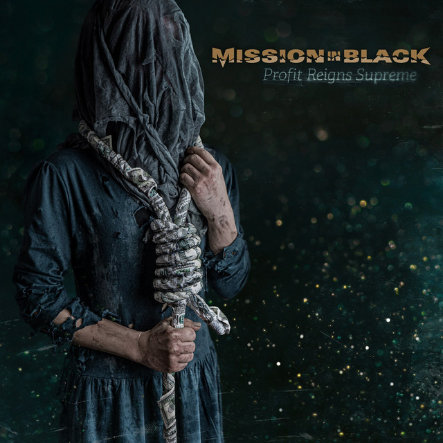 Mission in Black - Profit Reigns Supreme