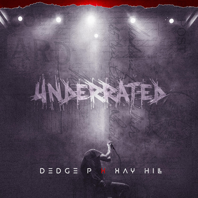 Underrated by Dedge P and Xay Hill