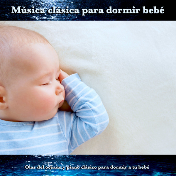 Música clásica para dormir bebé album cover