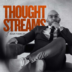 ThoughtStreams with Juan Vargas