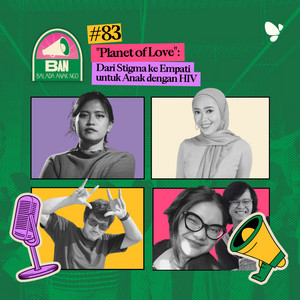 83. "Planet of Love": Dari Stigma ke Empati untuk Anak dengan HIV