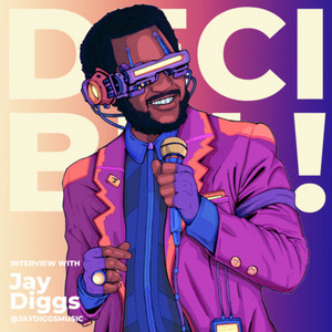 Jay Diggs on Building a Music Career as an Independent Artist, NFT