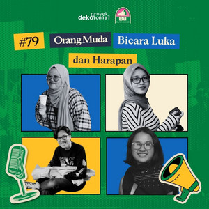 79. BAN x ProyekDekolonial: Orang Muda Bicara Luka dan Harapan