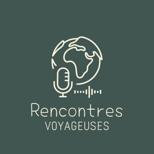 Rencontres Voyageuses Podcast