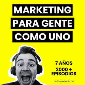 Portada del podcast Marketing para gente como uno