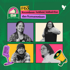 63. Kecerdasan Artifisial, Inklusivitas dan Kemanusiaan