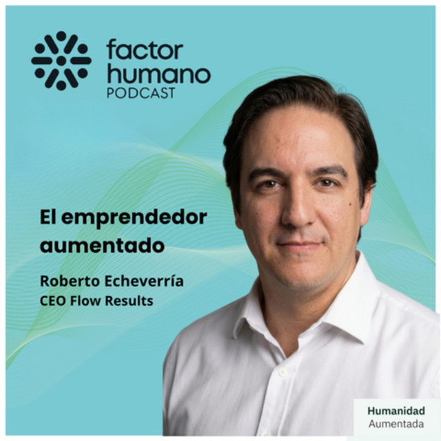 El emprendedor aumentado. Con Sol Echeverría.
