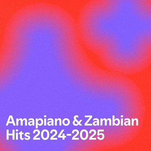 Amapiano & Zambian Hits 2024-2025 — cover art