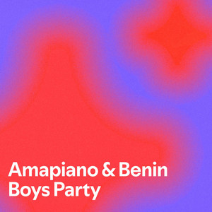 Amapiano & Benin Boys Party — cover art