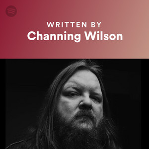 Written By Channing Wilson | Spotify Playlist