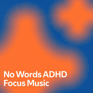 No Words ADHD Focus Music - playlist by Cassie M | Spotify