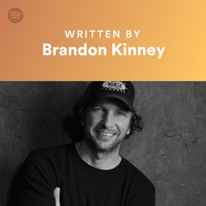 Written By Brandon Kinney - playlist by Spotify | Spotify