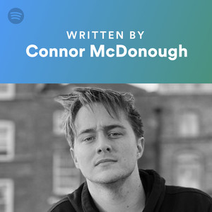 Written By Connor McDonough - playlist by Spotify | Spotify
