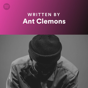 Written By Ant Clemons - playlist by Spotify | Spotify