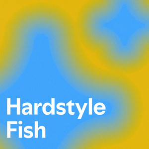 Hardstyle Fish - playlist by ivan Mz | Spotify