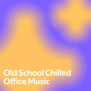 Old School Chilled Office Music - playlist by Fiona Pearse | Spotify