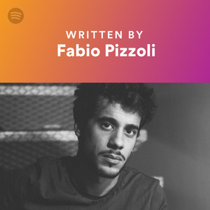 Written By Fabio Pizzoli - playlist by Spotify | Spotify