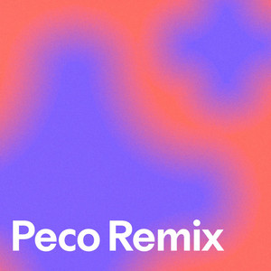 Peco Remix - playlist by Anitaduggan | Spotify