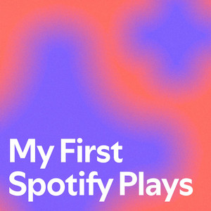 My First Spotify Plays - playlist by Les | Spotify