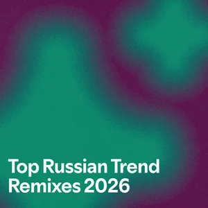 Top Russian Trend Remixes 2026 - playlist by OG Kosher | Spotify