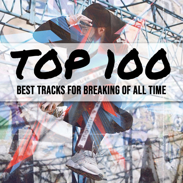 TOP 100 - Best Tracks For Breaking of All Time ? - Playlost.fm