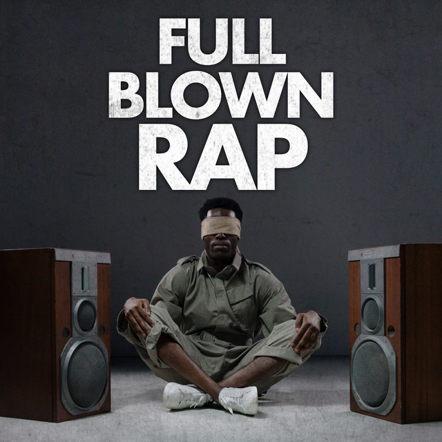 Full Blown Rap | Best Rap Tunes 2022 Spotify playlist cover art
