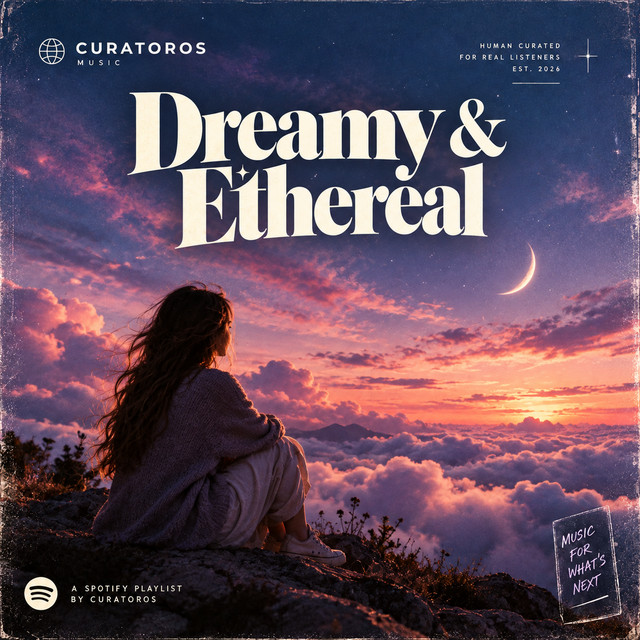 Dreamy & Ethereal playlist cover