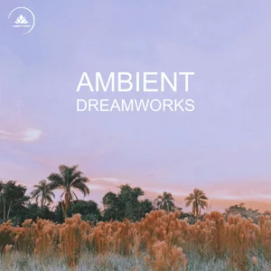 Ambient Dreamworks Spotify playlist cover art